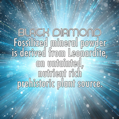 Black Diamond mineral concentrate – sustainably sourced from leonardite, a prehistoric plant-based deposit.