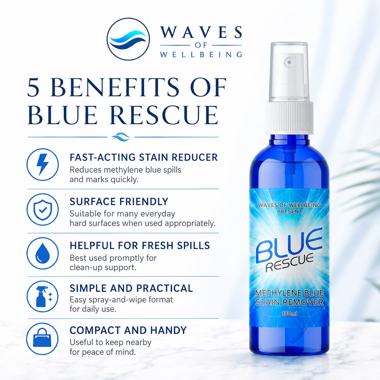 Waves of Wellbeing Blue Rescue 5 benefits - fast acting stain reducer surface friendly helpful for fresh spills simple practical compact