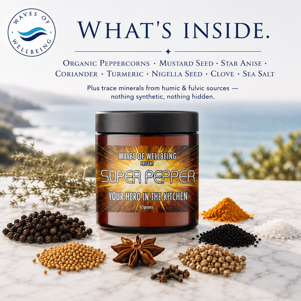 Waves of Wellbeing Super Pepper — organic peppercorns, mustard seed, star anise, coriander, turmeric, nigella seed, clove, sea salt, plus trace minerals from humic and fulvic sources